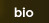 bio